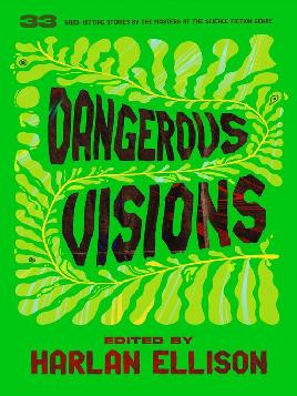 "Dangerous Visions" by Ellison, Harlan