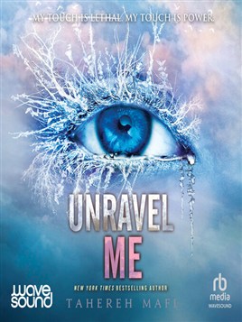 "Unravel Me" by Mafi, Tahereh