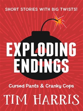 Exploding Endings: Cursed Pants &amp; Cranky Cops