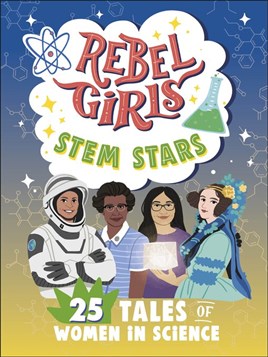 "Rebel Girls STEM Stars" by Rebel Girls