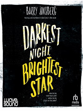 "Darkest Night, Brightest Star" by Jonsberg, Barry, 1951-