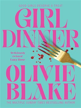 "Girl Dinner" by Blake, Olivie, pseud