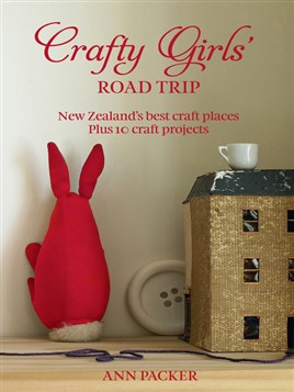 "Crafty Girls' Road Trip" by Packer, Ann, 1947-