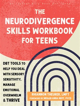 "The Neurodivergence Skills Workbook for Teens" by Neff, Megan Anna, 1984-