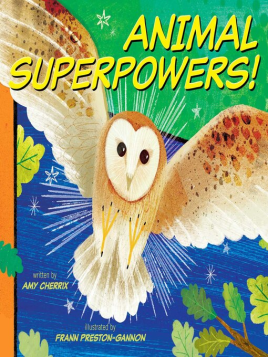 "Animal Superpowers" by Cherrix, Amy E.