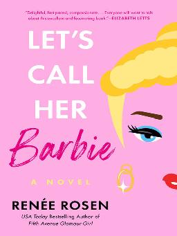 "Let's Call Her Barbie" by Rosen, Renée