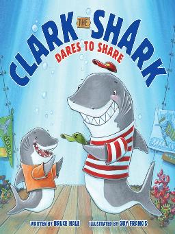 Clark the Shark Dares to Share