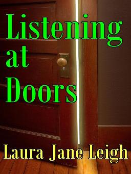 "Listening at Doors" by Leigh, Laura Jane