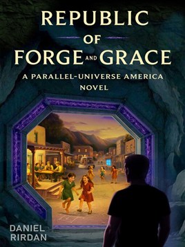 "Republic of Forge and Grace" by Rirdan, Daniel