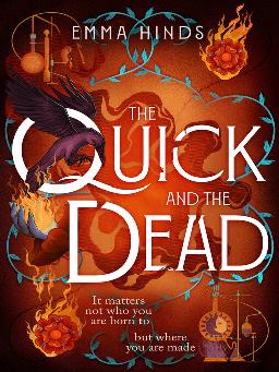 "The Quick and the Dead" by Hinds, Emma