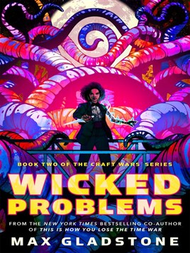 "Wicked Problems" by Gladstone, Max