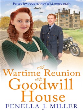 "A Wartime Reunion at Goodwill House" by Miller, Fenella-Jane