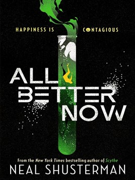 "All Better Now" by Shusterman, Neal