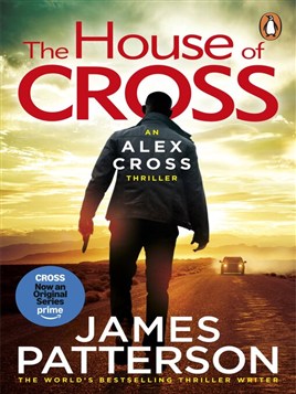 "The House of Cross" by Patterson, James, 1947-
