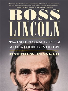 "Boss Lincoln" by Pinsker, Matthew, 1968-