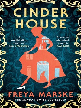"Cinder House" by Marske, Freya