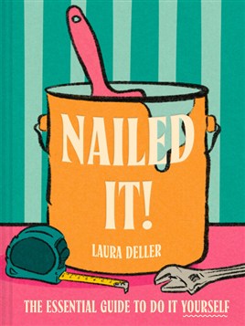 "Nailed It!" by Deller, Laura