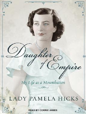 Daughter of Empire: life as a Mountbatten