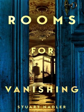 "Rooms for Vanishing" by Nadler, Stuart
