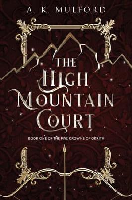 "The High Mountain Court" by Mulford, A. K.
