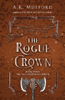 "The Rogue Crown" by Mulford, A. K.