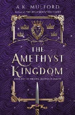 "The Amethyst Kingdom" by Mulford, A. K.