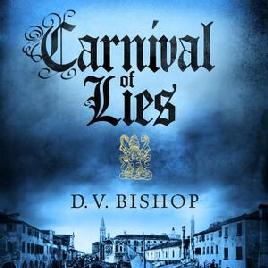 "Carnival of Lies" by Bishop, D. V.