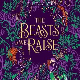 "The Beasts We Raise" by Taylor, D. L.