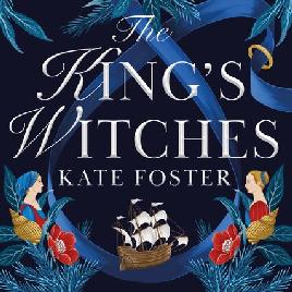 "The King's Witches" by Foster, Kate