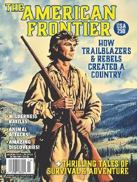 The American Frontier: How Trailblazers &amp; Rebels Created A Country