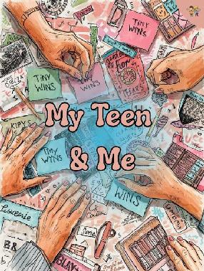 My Teen and Me My Teen and Me