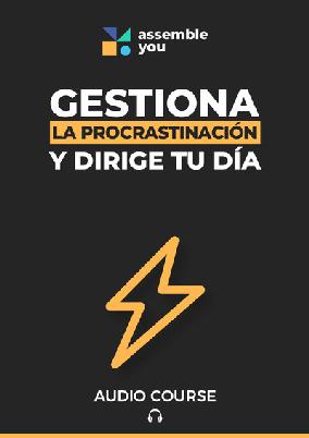 Gestiona la procrastinación y dirige tu día