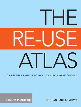 "The Re-use Atlas" by Baker-Brown, Duncan