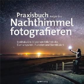 "Praxisbuch Nachthimmel fotografieren" by Bus, Rutger