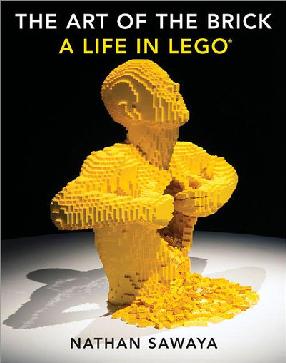"The Art of the Brick" by Sawaya, Nathan