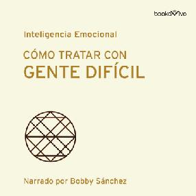 Cómo tratar con gente difícil