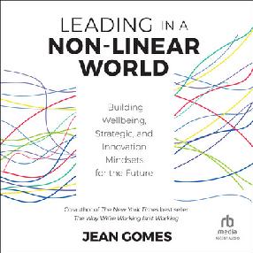 "Leading in A Non-linear World" by Gomes, Jean