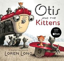 "Otis and the Kittens" by Long, Loren