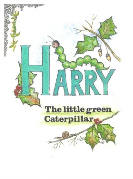 Harry: the little green caterpillar