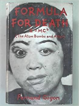 Catalogue record for Formula for Death, E = MC2: the Atom Bombs and After