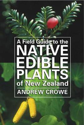 Cover of A field guide to the native edible plants of New Zealand