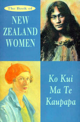 Cover of The Book of New Zealand Women = Ko Kui Ma Te Kaupapa