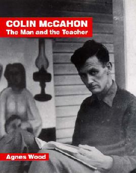 Cover of Colin McCahon : the man and the teacher by Agnes Wood