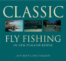 Cover of Classic fly fishing in New Zealand rivers