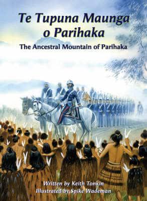 Book Cover of Te Tupuna Maunga O Parihaka