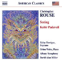 ROUSE, C.: Seeing / Kabir Padavali (Trevigne, Weiss, Albany Symphony, Miller)