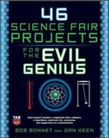 Book cover of 46 science fair projects for the evil genius