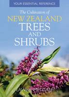 Cover of The cultivation of New Zealand trees and shrubs