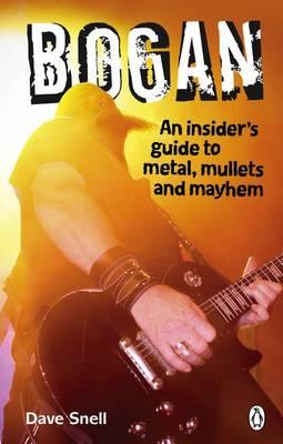 Cover of Bogan an insider's guide to metal, mullets and mayhem
