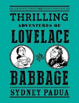 Cover of The Thrilling Adventures of Lovelace and Babbage